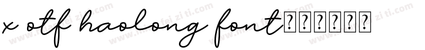 x otf haolong font字体转换